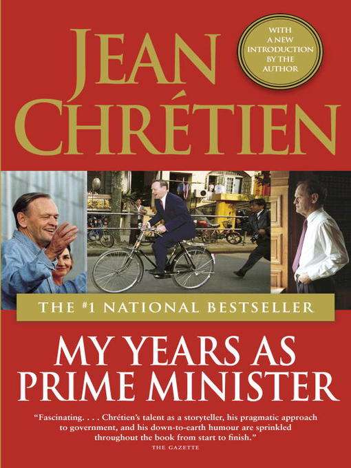Title details for My Years as Prime Minister by Jean Chretien - Available